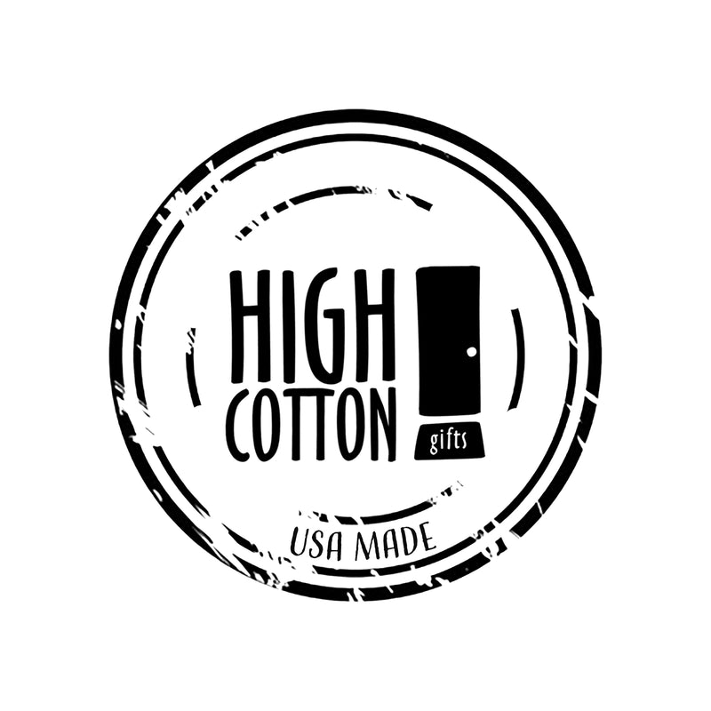 High Cotton® makes a witty line of doormats, drink coasters, magnets, coffee mugs and signs that are funny, thoughtful and sometimes a bit snarky, Are you a retailer looking for an awesome addition to your store. Request a WHOLESALE account now.